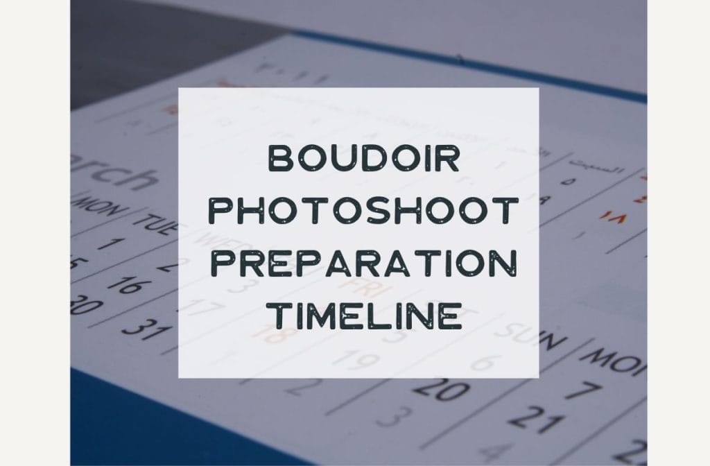 boudoir photo shoot preparation timeline calendar